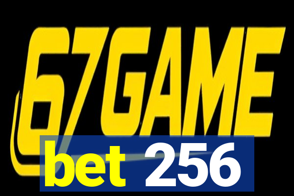 bet 256